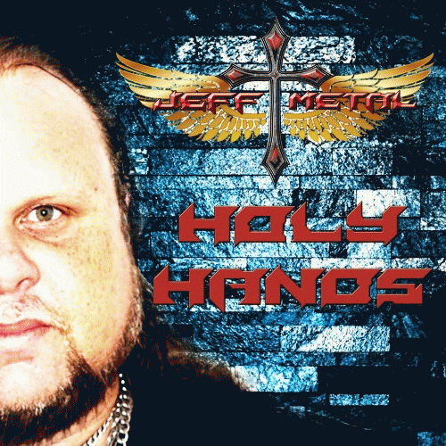 Jeff Metal : Holy Hands